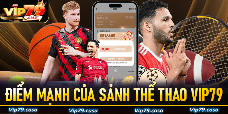 Khám phá về những điểm mạnh của sảnh đặt cược thể thao VIP79