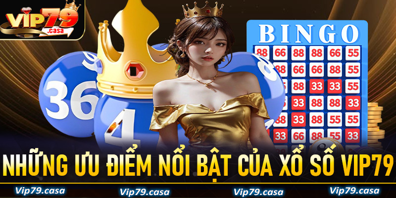 Những điểm nổi bật của sân chơi xổ số VIP79 anh em cần nắm rõ