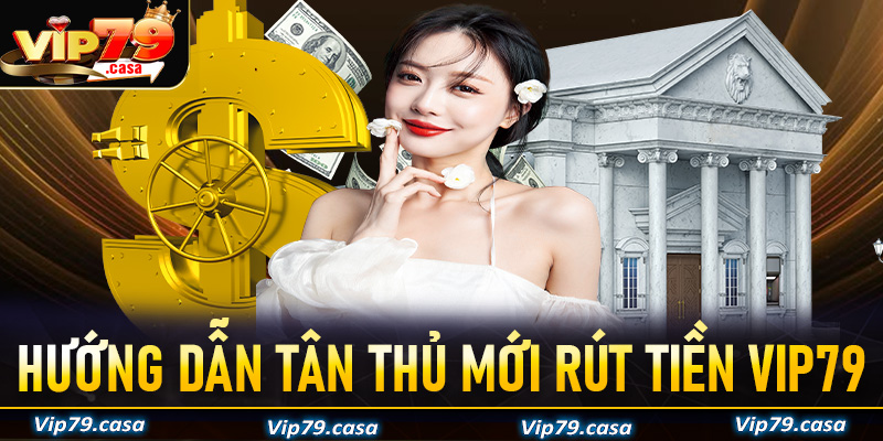 rút tiền VIP79