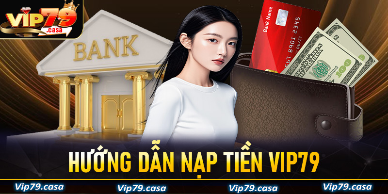 nạp tiền VIP79